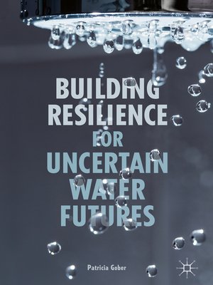 cover image of Building Resilience for Uncertain Water Futures